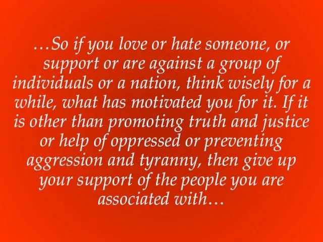 …So if you love or hate someone, or support or are against a