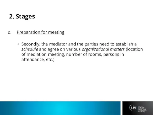 2. Stages Preparation for meeting Secondly, the mediator and the