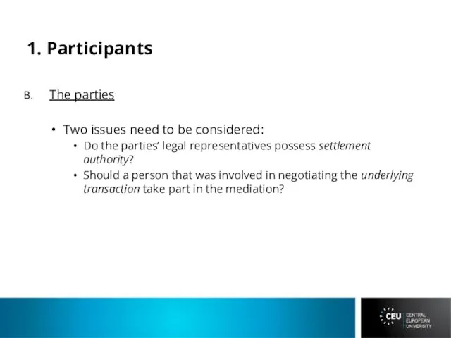 1. Participants The parties Two issues need to be considered: