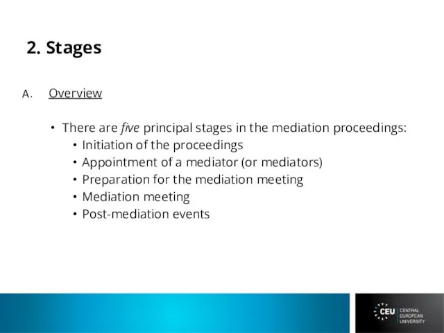 2. Stages Overview There are five principal stages in the