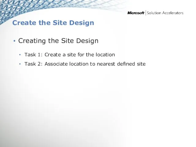 Create the Site Design Creating the Site Design Task 1: