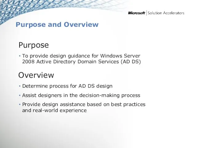 Purpose and Overview Purpose To provide design guidance for Windows
