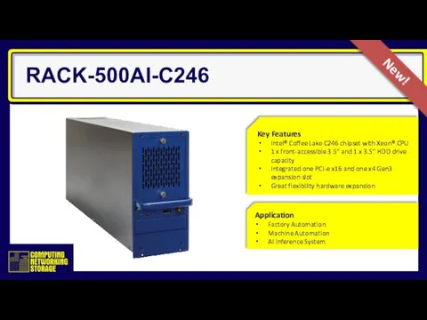 RACK-500AI-C246 Key Features Intel® Coffee Lake C246 chipset with Xeon®