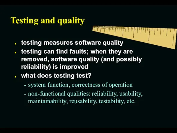 Testing and quality testing measures software quality testing can find