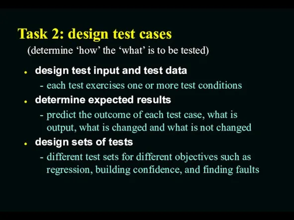 Task 2: design test cases design test input and test