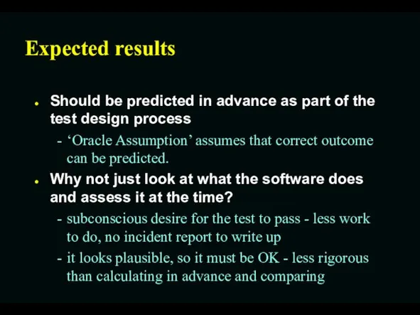 Expected results Should be predicted in advance as part of