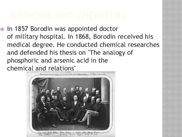 MEDICINE AND CHEMISTRY In 1857 Borodin was appointed doctor of