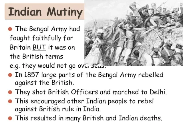 Indian Mutiny The Bengal Army had fought faithfully for Britain