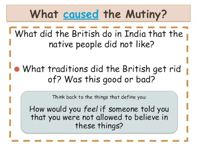 What caused the Mutiny? What did the British do in