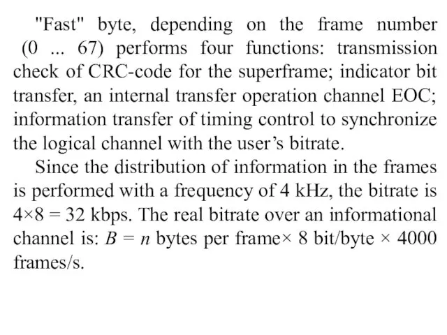 "Fast" byte, depending on the frame number (0 ... 67)