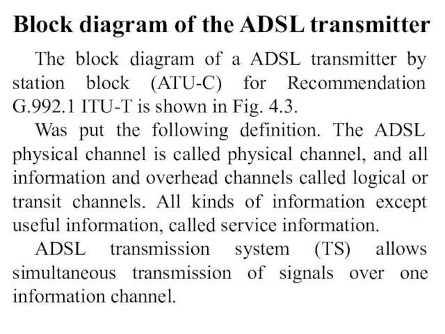 Block diagram of the ADSL transmitter The block diagram of