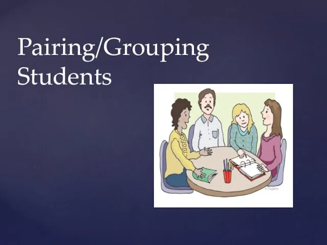 Pairing/Grouping Students