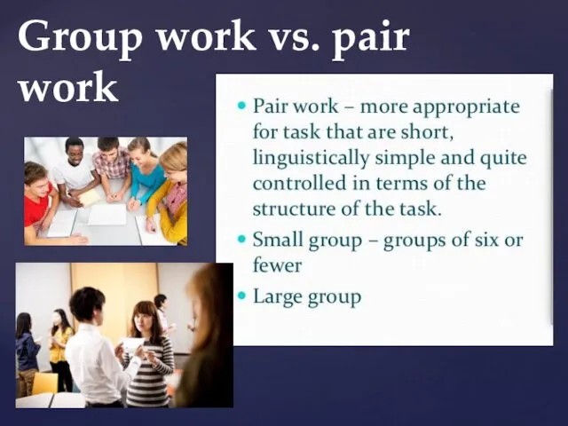 Group work vs. pair work
