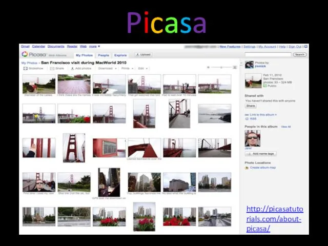 Picasa http://picasatutorials.com/about-picasa/