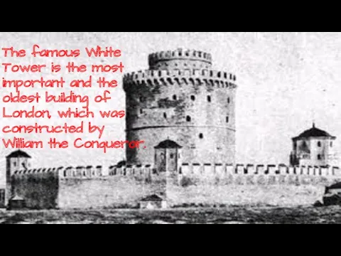 The famous White Tower is the most important and the oldest building of