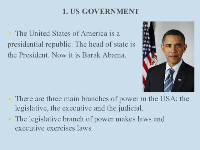 1. US GOVERNMENT The United States of America is a