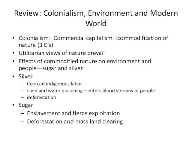 Review: Colonialism, Environment and Modern World Colonialism?Commercial capitalism?commodification of nature