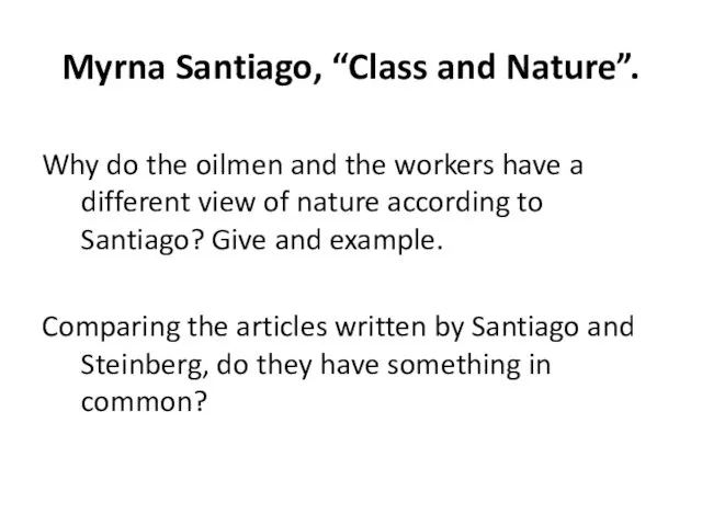 Myrna Santiago, “Class and Nature”. Why do the oilmen and