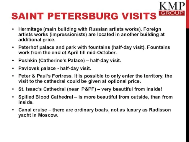 SAINT PETERSBURG VISITS Hermitage (main building with Russian artists works).