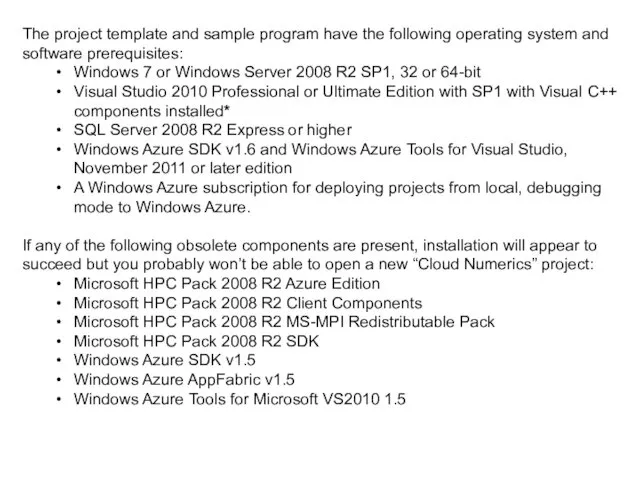 The project template and sample program have the following operating