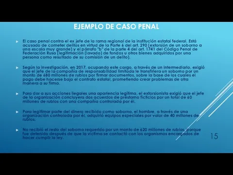 EJEMPLO DE CASO PENAL El caso penal contra el ex