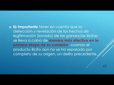 Es importante tener en cuenta que la detección y revelación