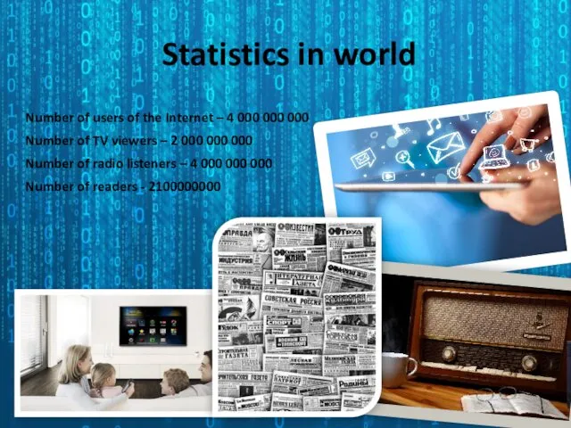 Statistics in world Number of users of the Internet –