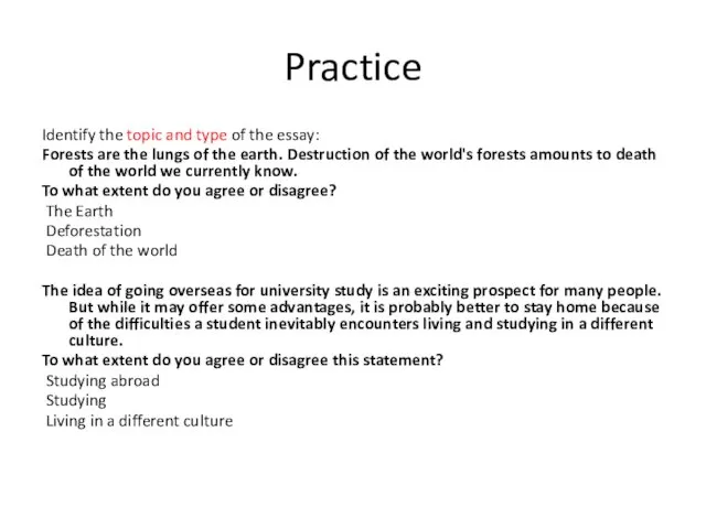 Practice Identify the topic and type of the essay: Forests