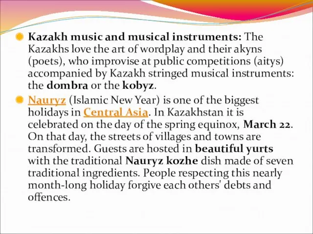 Kazakh music and musical instruments: The Kazakhs love the art