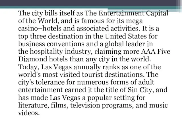 The city bills itself as The Entertainment Capital of the