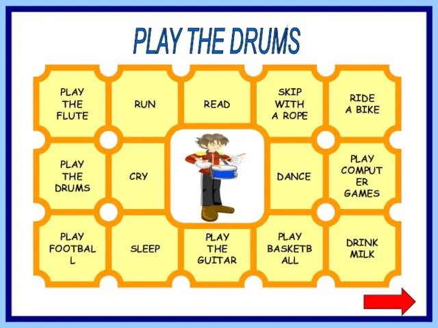 PLAY THE DRUMS CRY DANCE PLAY COMPUTER GAMES PLAY THE