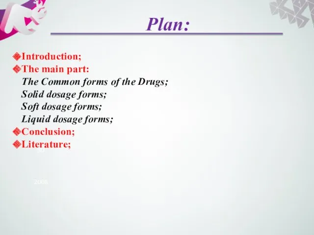 Plan: 2008 30 Introduction; The main part: The Common forms