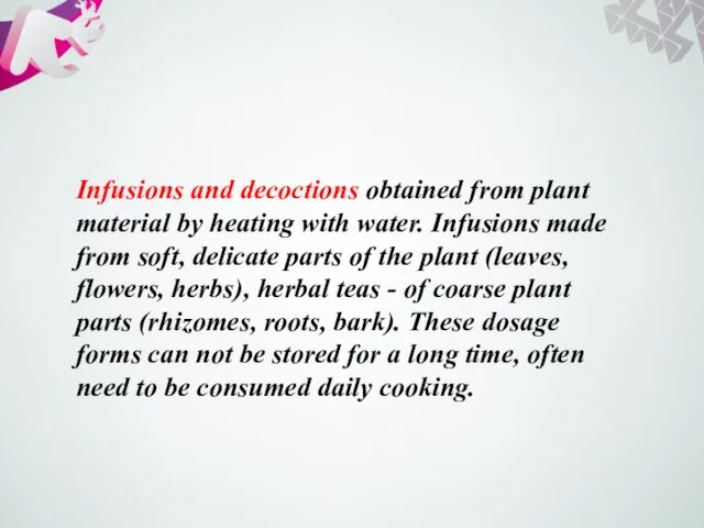 Infusions and decoctions obtained from plant material by heating with