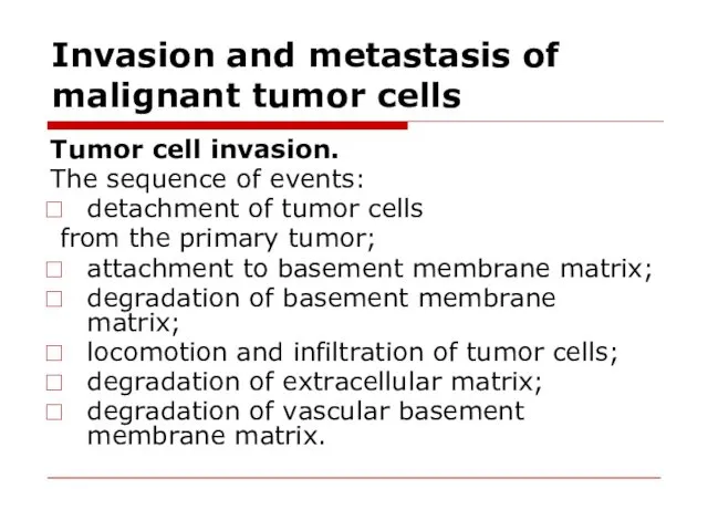 Invasion and metastasis of malignant tumor cells Tumor cell invasion.