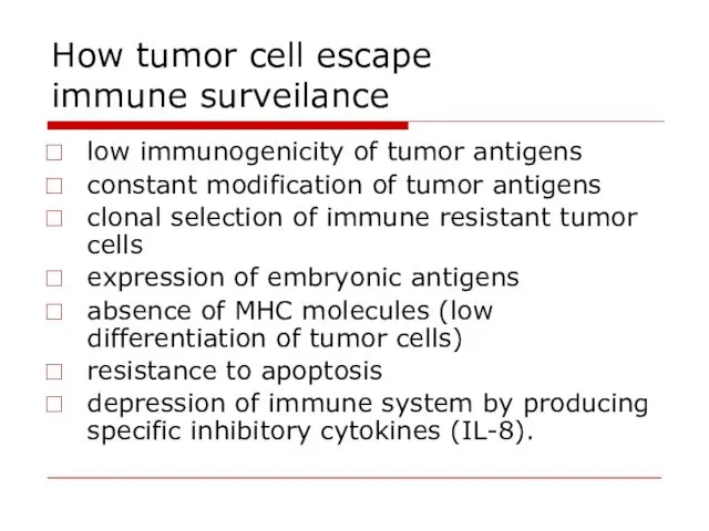How tumor cell escape immune surveilance low immunogenicity of tumor
