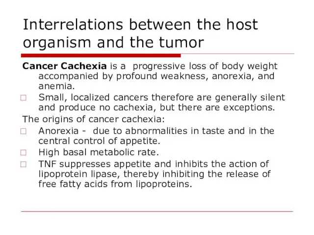 Interrelations between the host organism and the tumor Cancer Cachexia