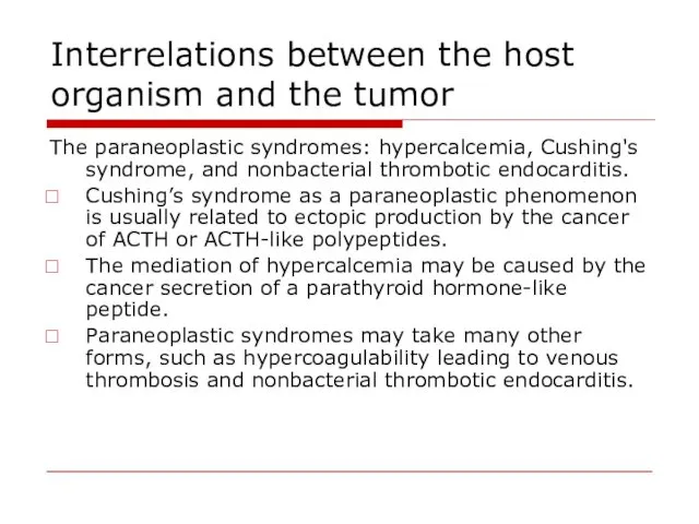 Interrelations between the host organism and the tumor The paraneoplastic