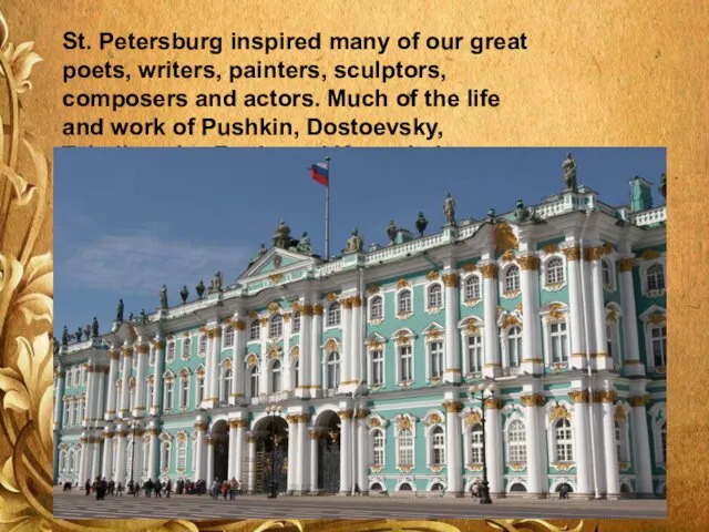 St. Petersburg inspired many of our great poets, writers, painters,