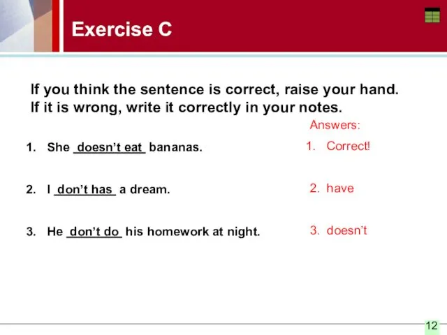 Exercise C If you think the sentence is correct, raise