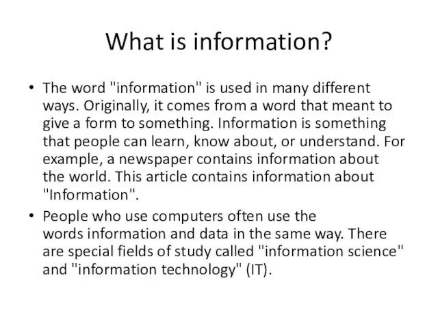 What is information? The word "information" is used in many