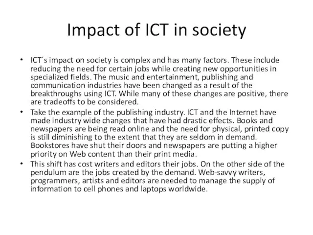 Impact of ICT in society ICT´s impact on society is