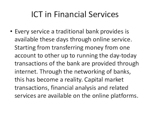 ICT in Financial Services Every service a traditional bank provides