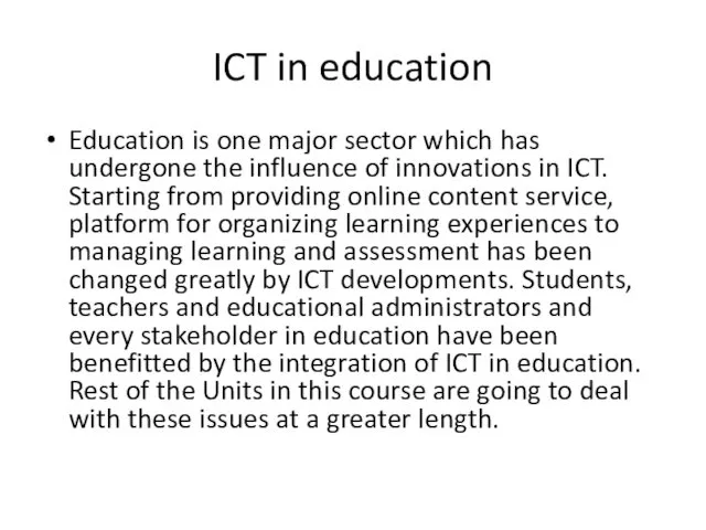 ICT in education Education is one major sector which has