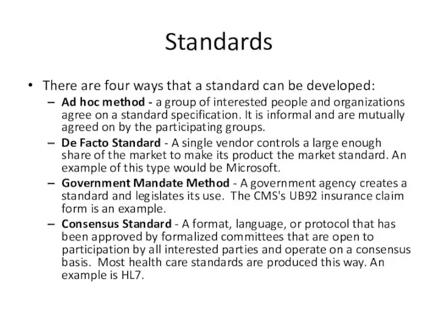 Standards There are four ways that a standard can be