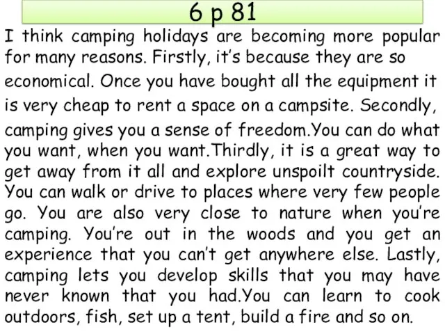 6 p 81 I think camping holidays are becoming more