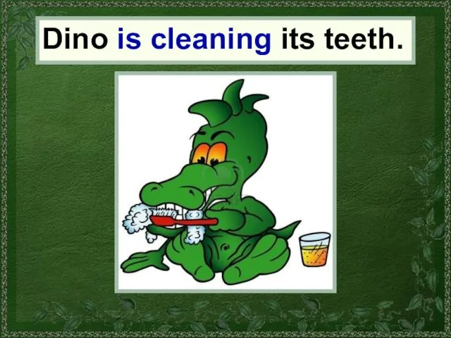 Dino Dino is cleaning its teeth.