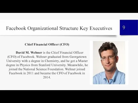 Facebook Organizational Structure Key Executives Chief Financial Officer (CFO) David