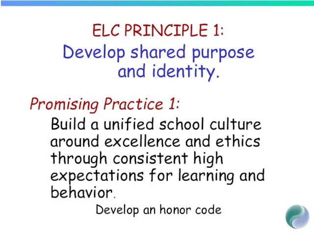 ELC PRINCIPLE 1: Develop shared purpose and identity. Promising Practice
