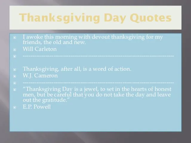 Thanksgiving Day Quotes I awoke this morning with devout thanksgiving