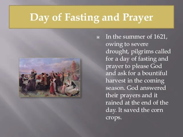 Day of Fasting and Prayer In the summer of 1621,